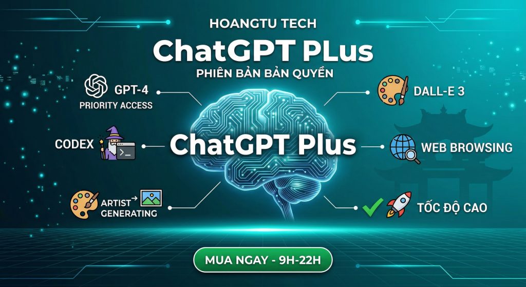 ChatGPT Plus Giá Rẻ bản quyền tại Hoàng Tú Technology