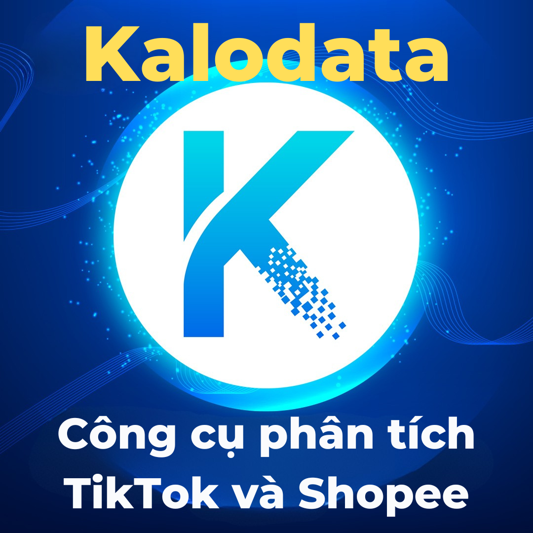 Kalodata Chính Chủ – Phân tích dữ liệu và insight TikTok tốt nhất