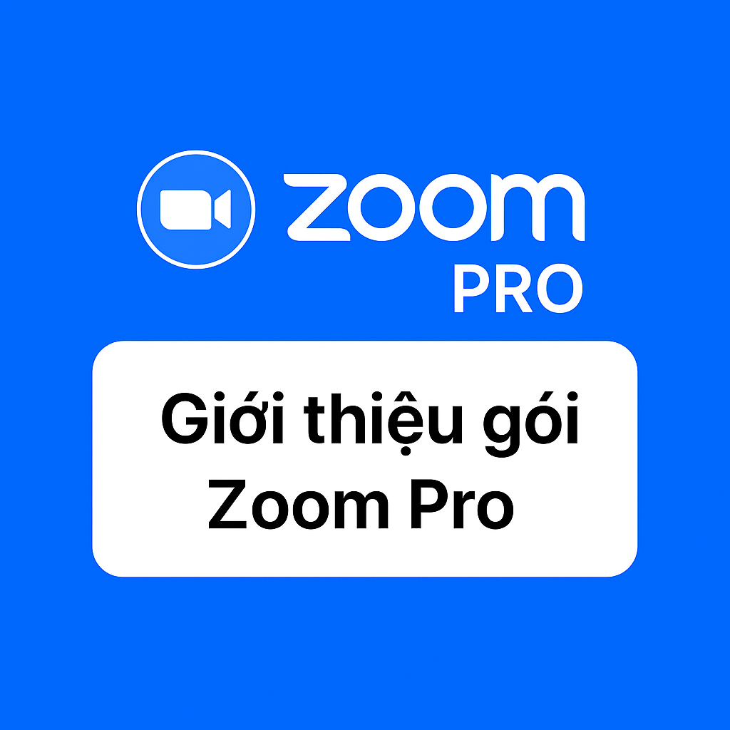 tài khoản Zoom Pro chính chủ 